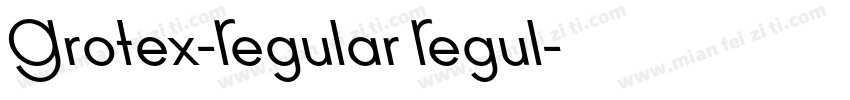 Grotex-Regular Regul字体转换